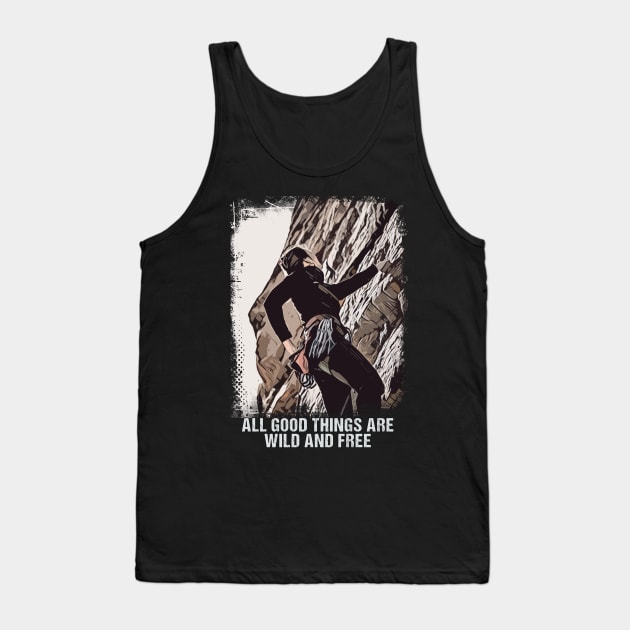 Rock Climber Motto Vintage Grunge Mountain Summit Art Style Tank Top by Naumovski